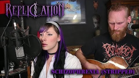 Replication - schizophrenia (Stripped)(Official Video)