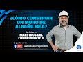 #MaestrosDelConocimiento - ¿Cómo construir un muro de albañilería?