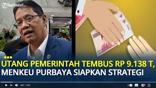 Download Lagu Utang Pemerintah Tembus Rp 9.138 Triliun, Menkeu Purbaya Siapkan Strategi Khusus Tekan Defisit MP3 Download Lagu Utang Pemerintah Tembus Rp 9.138 Triliun, Menkeu Purbaya Siapkan Strategi Khusus Tekan Defisit MP3