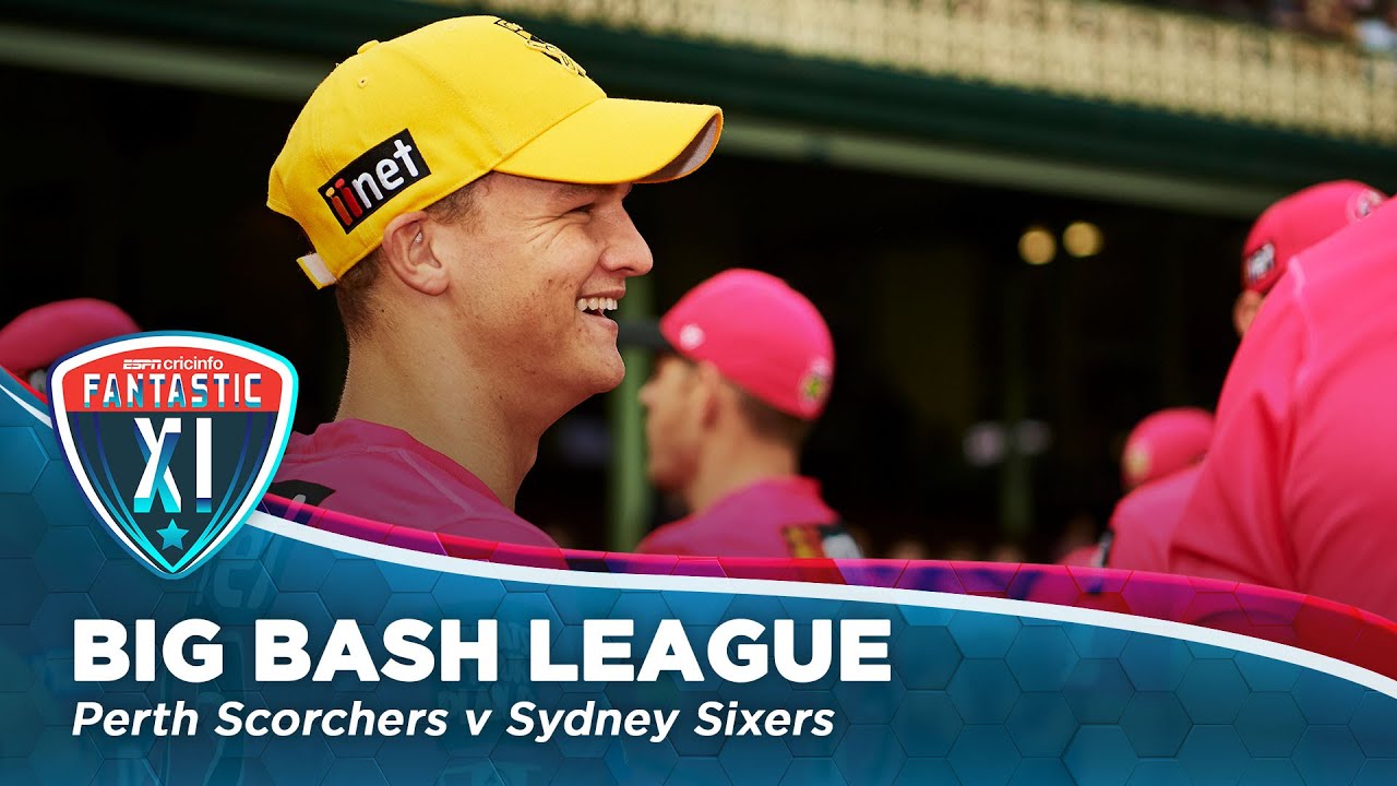 Fantasy picks: Perth Scorchers v Sydney Sixers