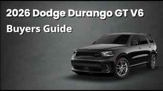 2026 Dodge Durango GT V6 Buyers Guide - Everything You Need To Know!