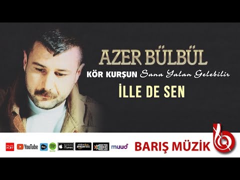 Azer Bülbül / İlle de Sen (Remastered)