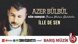 Azer Bülbül / İlle de Sen (Remastered)