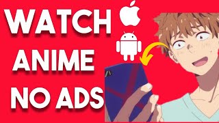 How to watch ANIME on Your phone without any annoying ads and For FREE | 2021 screenshot 4