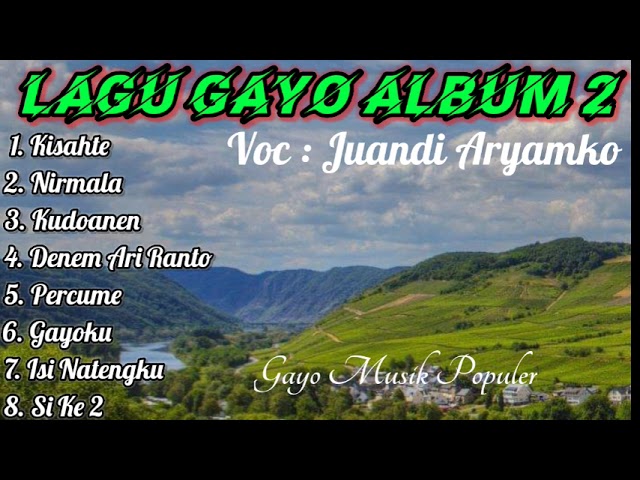 Lagu Gayo Album 2 - Juandi Aryamko || Gayo Bernostalgia class=