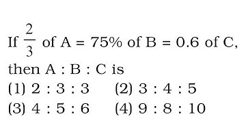 If 2/3 of A = 75% of B = 0.6 of C, then A : B : C is (1) 2 : 3 : 3 (3) 4 : 5 : 6 (4) 9 : 8 : 10