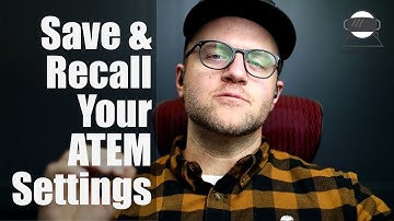 Save Your ATEM Software Control Settings