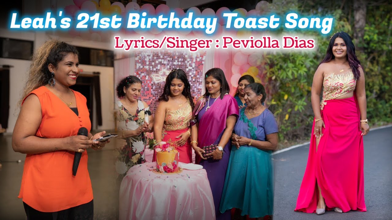 Leah'S 21St Birthday Toast Song | Singer Peviolla Dias | Toast Song  Dedicated By Riyasa Mendes - Youtube