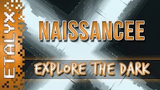 NaissanceE - Explore the Dark