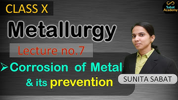 CORROSION & PREVENTION OF METALS  || METALLURGY || CLASS10
