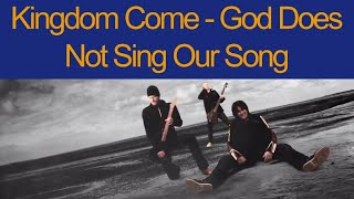 Kingdom Come  -  God Does Not Sing Our Song  (Full HD )