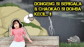 Dongeng serigala tua dan chaokao domba kecil!!