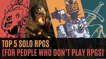 Top 5 Solo Rpgs for people who don