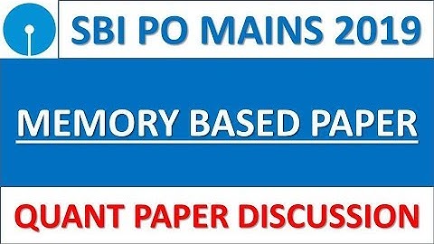 SBI PO MAINS 2018 Memory Based Paper (Part-2)|| SBI PO 2019 || SBI PO 2019 Quant Questions
