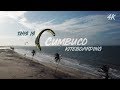 This is Cumbuco Kiteboarding (4K)