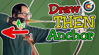 Draw THEN Anchor | Archery Tips