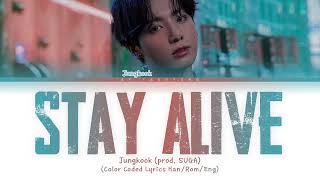 Jungkook (정국) — Stay Alive (prod. SUGA of BTS) (Color Coded Lyrics Han/Rom/Eng)