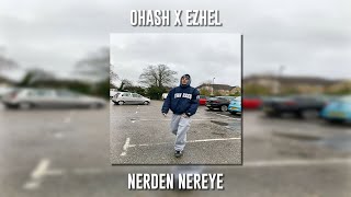 Ohash ft. Ezhel - Nerden Nereye (Speed Up) Resimi