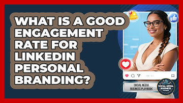 What Is A Good Engagement Rate For LinkedIn Personal Branding? - Social Media Business Playbook