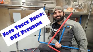 How to Build a Food Truck: PEX Plumbing
