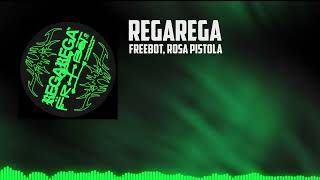 Freebot Rega Rega X Rosa Pistola Update Song