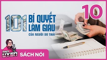 [Sách nói] 101 Bí Quyết Làm Giàu Của Người Do Thái - Tập 10 | Thùy Uyên