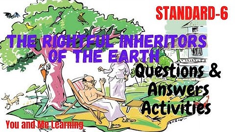 The Rightful Inheritors of the Earth //Questions