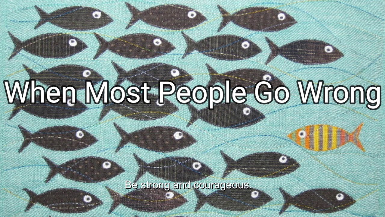 When Most People Go Wrong (Numbers 14:1-12) Mission Blessings