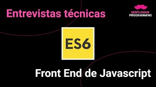 Ejercicios interactivos y preguntas clásicas de entrevistas técnicas de Front End de Javascript !