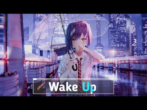 ◤Nightcore◢ - Wake Up (EDEN)