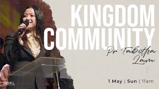 Kingdom Community - Pr Tabitha Lam // 1 May 2022 (11:00AM, GMT+8)