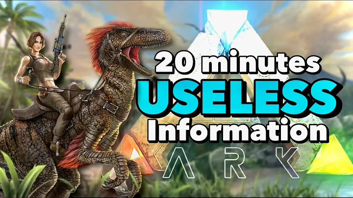 20 Minutes Of Useless Ark Information!