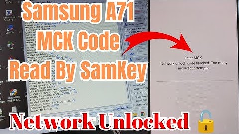 Samsung A71 MCK Code Read By Samkey, Network Unlock code Blocked Too Manny incorrect attempts
