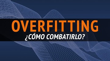 ¿Cómo combatir el Overfitting en el Machine Learning? (Tutorial Python)
