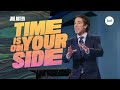 Time Is On Your Side | Joel Osteen