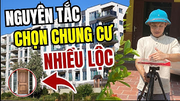 Các nguyên tắc phong thủy chọn Căn Hộ Chung Cư ở càng nhiều Lộc | Thầy Ngô Chung