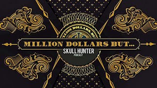 Million Dollar But... - Podcast #72