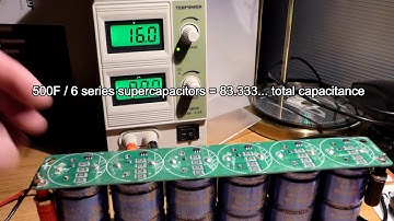 Updated video of 6 series 2.7V 500F supercapacitors w protection board for 16.2V 83F unit