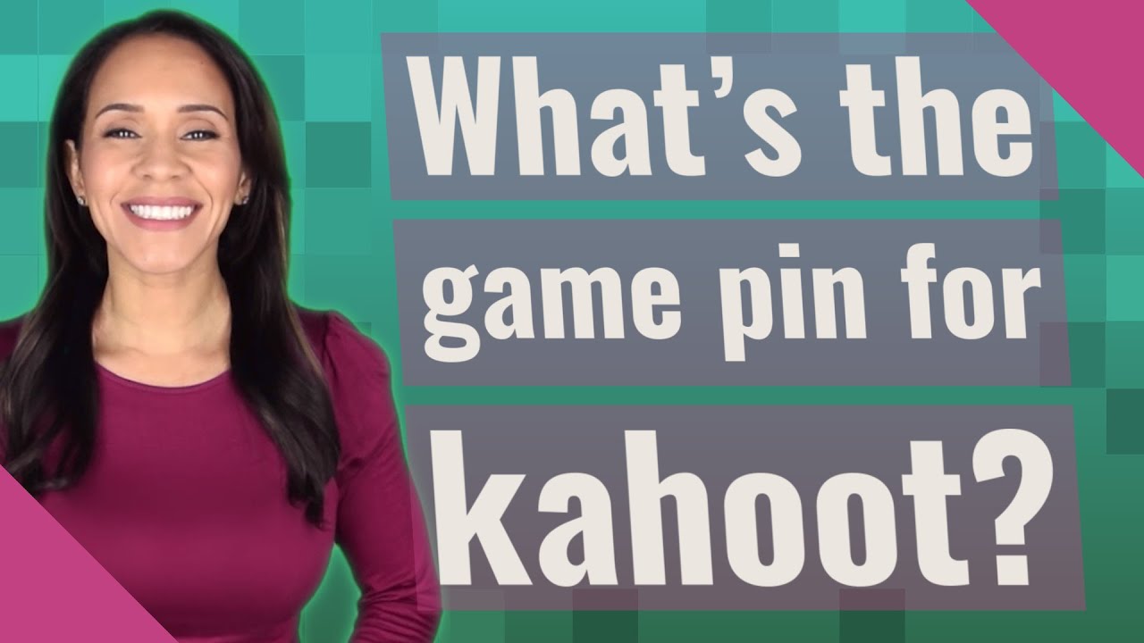What S The Game Pin For Kahoot Youtube