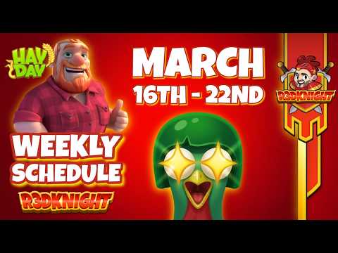 Hay Day Schedule March 16th - 22nd