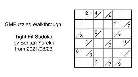 GMPuzzles - 2021/08/23 - Tight Fit Sudoku by Serkan Yürekli