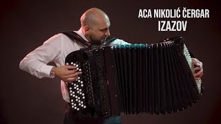 ACA NIKOLIC CERGAR - IZAZOV (OFFICIAL AUDIO 2022)