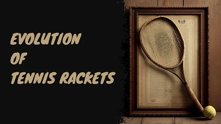 Evolution of Tennis Rackets: From Wooden Bats to Modern Marvels