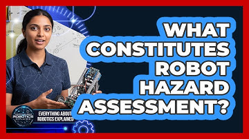 What Constitutes Robot Hazard Assessment?