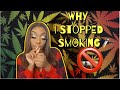 STORYTIME :WHY I STOPPED SMOKING WEED