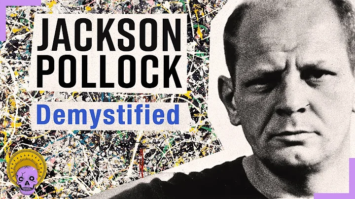 Jackson Pollock: Demystifying America's Most Influ...