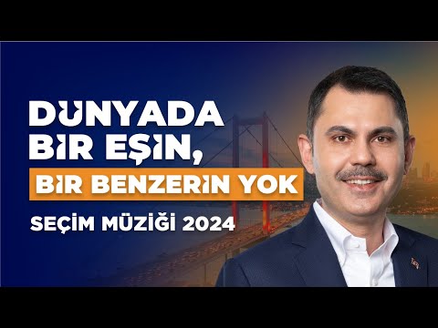 Dünyada Bir Eşin, Bir Benzerin Yok | Teşekkürler Orhan Baba | 2024 SEÇİM MÜZİĞİ