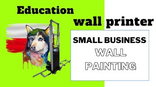 How to Earn with a Business Wall Printer.