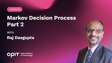 Markov Decision Process Part 2 - Lesson from Raj Dasgupta