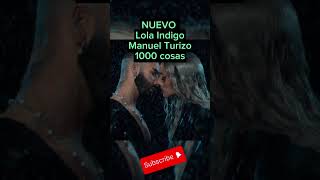 1000 cosas -Lola Indigo, Manuel Turizo #nuevotema #mtz #lolaindigo #milcosas